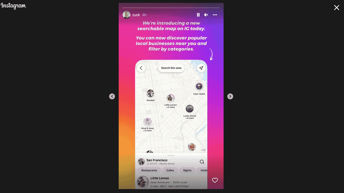 Harita deneyiminin ekran görüntüsü ve metin okumasıyla Mark Zuckerberg'den bir Instagram hikayesinin ekran görüntüsü: “Bugün IG'de aranabilir yeni bir harita sunuyoruz.  Artık yakınınızdaki popüler yerel işletmeleri keşfedebilir ve kategorilere göre filtreleyebilirsiniz.”